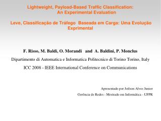 F. Risso, M. Baldi, O. Morandi and A. Baldini, P. Monclus