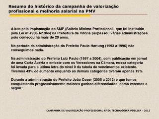 Resumo do histórico da campanha de valorização profissional e melhoria salarial na PMV