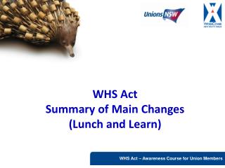 WHS Act Summary of Main Changes (Lunch and Learn)