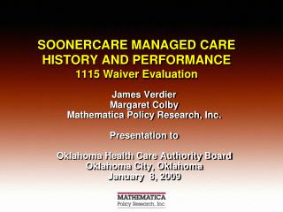 SOONERCARE MANAGED CARE HISTORY AND PERFORMANCE 1115 Waiver Evaluation