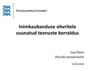 Inimkaubanduse ohvritele suunatud teenuste korraldus