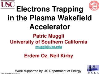 Electrons Trapping in the Plasma Wakefield Accelerator