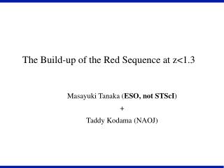The Build-up of the Red Sequence at z&lt;1.3