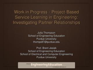 Julia Thompson School of Engineering Education Purdue University thomps87@purdue