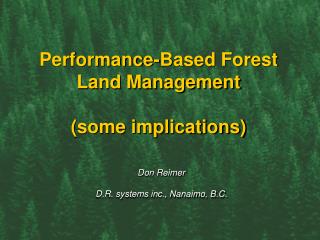 Performance-Based Forest Land Management (some implications)