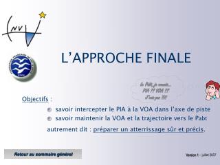 L’APPROCHE FINALE