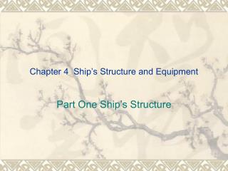 Chapter 4 Ship’s Structure and Equipment