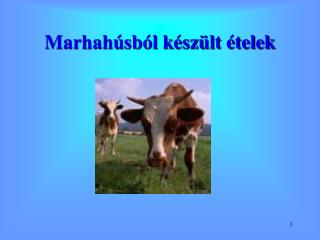 Marhahúsból készült ételek