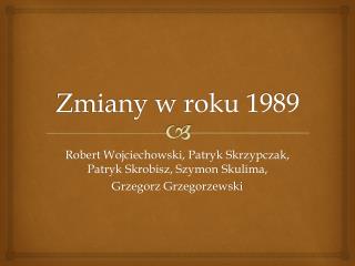 Zmiany w roku 1989