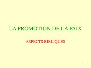 LA PROMOTION DE LA PAIX