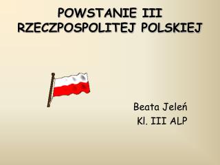 POWSTANIE III RZECZPOSPOLITEJ POLSKIEJ