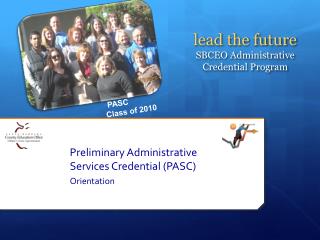 Preliminary Administrative Services Credential (PASC) Orientation