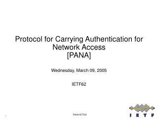 Protocol for Carrying Authentication for Network Access [PANA]