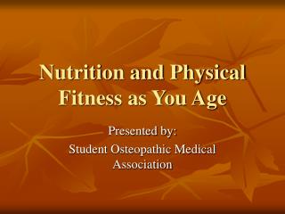 Nutrition and Physical Fitness as You Age