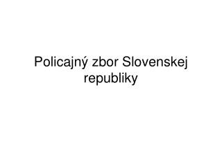 Policajný zbor Slovenskej republiky