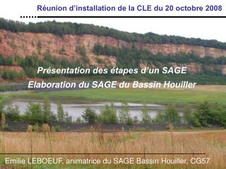 Présentation des étapes d’un SAGE Elaboration du SAGE du Bassin Houiller