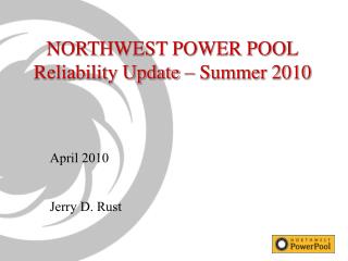 NORTHWEST POWER POOL Reliability Update – Summer 2010