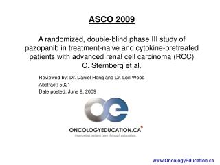 Reviewed by: Dr. Daniel Heng and Dr. Lori Wood Abstract: 5021 Date posted: June 9, 2009