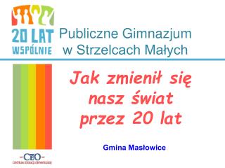 Publiczne Gimnazjum w Strzelcach Małych