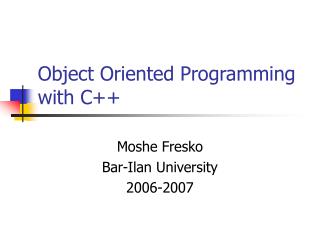 Object Oriented Programming with C++