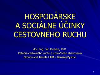 HOSPODÁRSKE A SOCIÁLNE ÚČINKY CESTOVNÉHO RUCHU