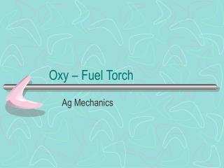 Oxy – Fuel Torch