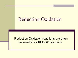Reduction Oxidation