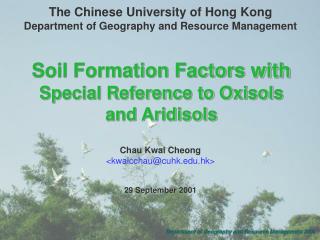 Soil Formation Factors with Special Reference to Oxisols and Aridisols