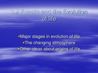 3.2 Fossils and the Evolution of life