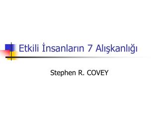 Etkili İnsanların 7 Alışkanlığı