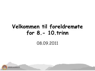 Velkommen til foreldremøte for 8.- 10.trinn