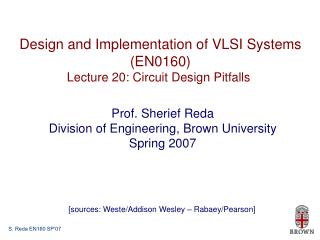 Design and Implementation of VLSI Systems (EN0160) Lecture 20: Circuit Design Pitfalls