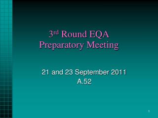 3 rd Round EQA Preparatory Meeting