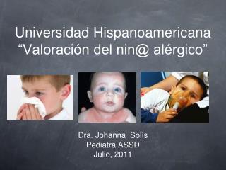 Universidad Hispanoamericana “Valoración del nin@ alérgico”