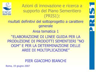 Azioni di innovazione e ricerca a supporto del Piano Sementiero (PRIS1):