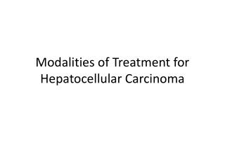 Modalities of Treatment for Hepatocellular Carcinoma
