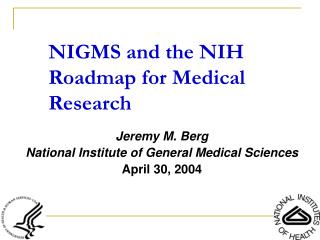 NIGMS and the NIH Roadmap for Medical Research