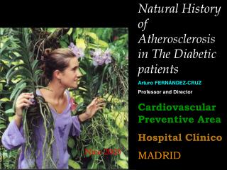 Natural History of Atherosclerosis in The Diabetic patients Arturo FERNÁNDEZ-CRUZ
