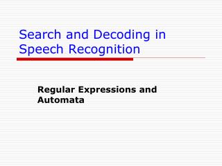 Search and Decoding in Speech Recognition