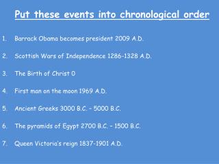Put these events into chronological order