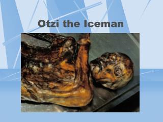 Otzi the Iceman