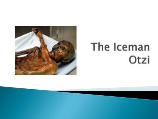 The Iceman Otzi