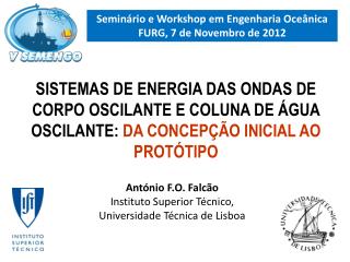 Seminário e Workshop em Engenharia Oceânica FURG, 7 de Novembro de 2012