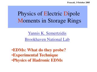 Physics of E lectric D ipole M oments in Storage Rings