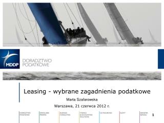 Leasing - wybrane zagadnienia podatkowe