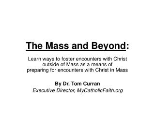 The Mass and Beyond :