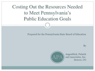 Costing Out the Resources Needed to Meet Pennsylvania’s Public Education Goals