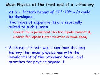 Muon Physics at the front end of a n -Factory
