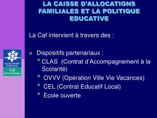 LA CAISSE D’ALLOCATIONS FAMILIALES ET LA POLITIQUE EDUCATIVE