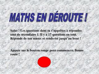 MATHS EN DÉROUTE !